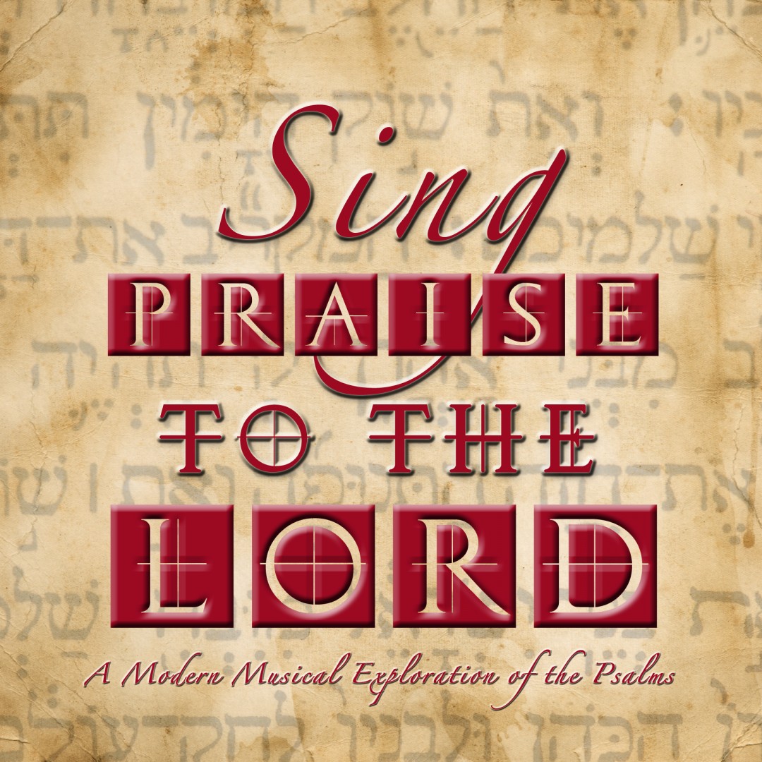 Sing Praise to the LORD